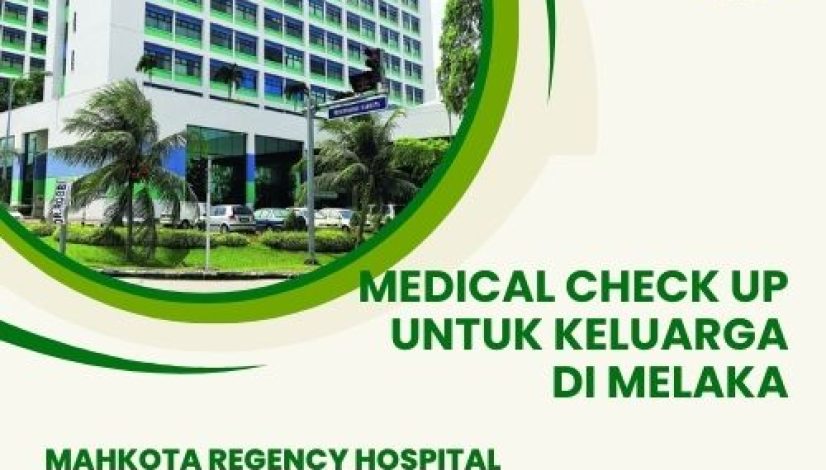 medical-check-up-untuk-keluarga-di-melaka