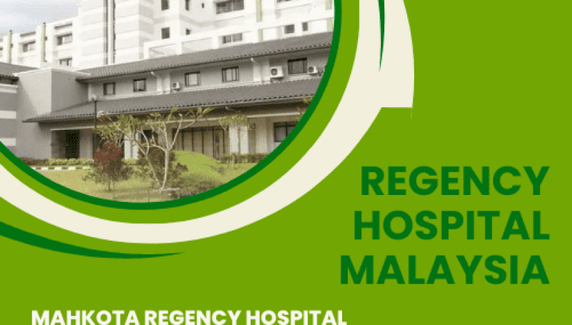 Regency Hospital Malaysia