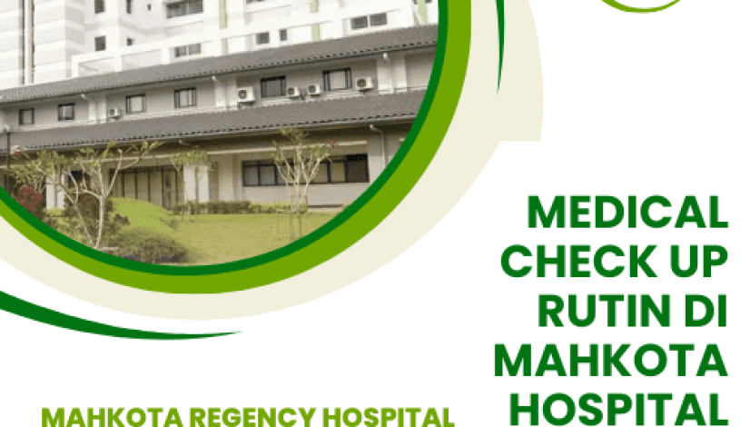 Medical Check Up Rutin di Mahkota Hospital