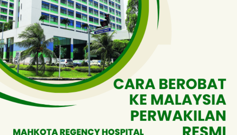 cara berobat ke Malaysia perwakilan resmi